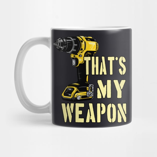 Drilling Machine Craftsman Weapon by Foxxy Merch